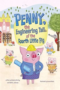 Penny, the Engineering Tail of the Fourth Little Pig