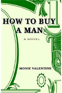 How to Buy a Man