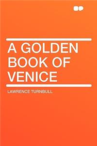 A Golden Book of Venice