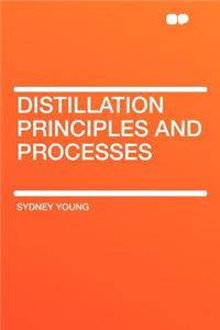 Distillation Principles and Processes