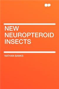 New Neuropteroid Insects