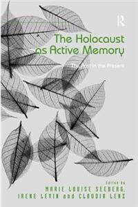 The Holocaust as Active Memory