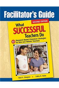 Facilitator's Guide to What Successful Teachers Do