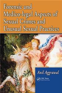 Forensic and Medico-legal Aspects of Sexual Crimes and Unusual Sexual Practices