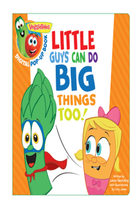 Veggietales: Little Guys Can Do Big Things Too, a Digital Pop-Up Book (Padded): Digital Pop-up Book