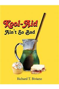 Kool-Aid Ain't So Bad