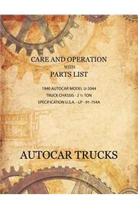 Care and Operation with Parts List 1940 Autocar Model U-2044, Truck Chassis - 2 1/2 Ton