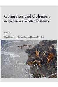 Coherence and Cohesion in Spoken and Written Discourse