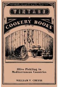Olive Pickling in Mediterranean Countries
