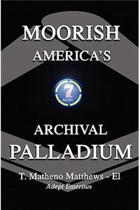 Moorish America's Archival Palladium