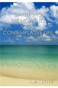 Capturing the Moments of a Contemplative Life