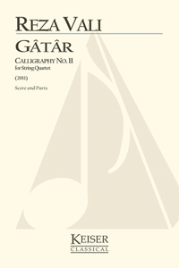 Gatar: Calligraphy No. 11 for String Quartet: Score and Parts