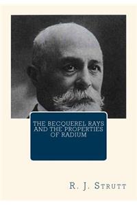 Becquerel Rays and the Properties of Radium