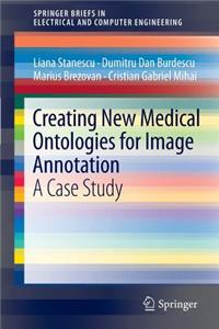 Creating New Medical Ontologies for Image Annotation