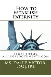 How to Establish Paternity: Legal Forms