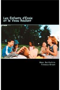 Les Enfants d'Essie et le Veau Roulant