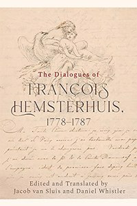 Dialogues of Francois Hemsterhuis, 1778-1787