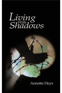 Living with Shadows