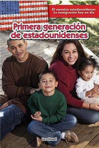 Primera Generación de Estadounidenses (First-Generation Americans)