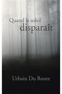 Quand Le Soleil Disparait