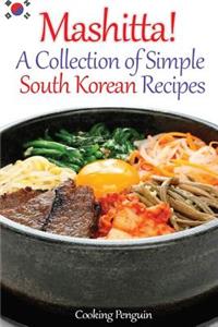 Mashitta! a Collection of Simple South Korean Recipes
