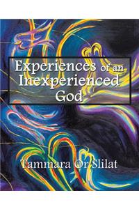 Experiences of an Inexperienced God