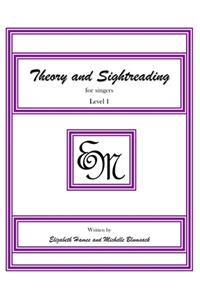 Theory and Sightreading for Singers: Level 1