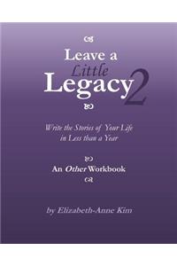 Leave a Little Legacy 2