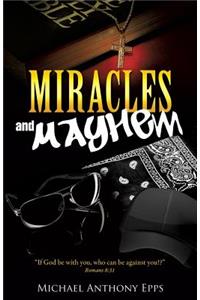 Miracles and Mayhem