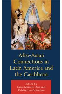 Afro-Asian Connections in Latin America and the Caribbean