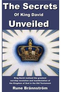 The Secrets of King David Unveiled