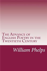 The Advance of English Poetry in the Twentieth Century