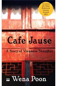 Cafe Jause: a Story of Viennese Shanghai