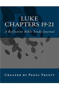 Luke, Chapters 19-21
