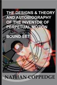 Designs & Theory and the Autobiography of the Inventor of Perpetual Motion