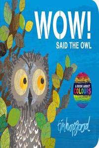 WOW! Said the Owl