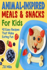 Animal-Inspired Meals and Snacks for Kids