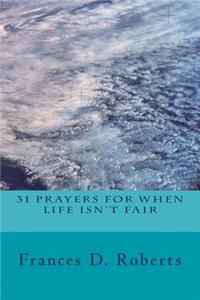 31 Prayers for When Life Isn't Fair