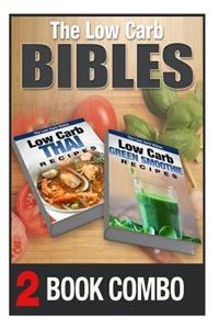 Low Carb Green Smoothie Recipes and Low Carb Thai Recipes
