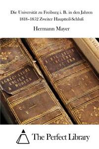 Die Universität zu Freiburg i. B. in den Jahren 1818-1852 Zweiter Hauptteil-Schluß