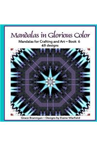 Mandalas in Glorious Color Book 6