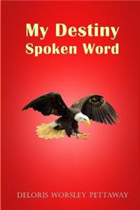 My Destiny Spoken Word