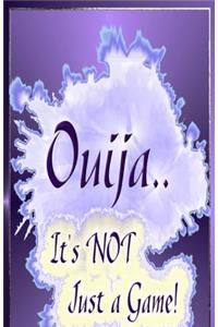 Ouija... It's Not Just A Game!