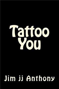 Tattoo You