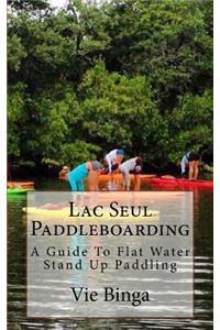 Lac Seul Paddleboarding