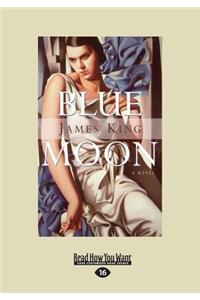 Blue Moon: A Novel (Large Print 16pt)