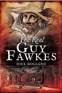 The Real Guy Fawkes