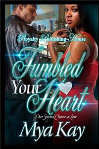 Fumbled Your Heart