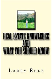 Real Estate Knowledge and What You Should Know