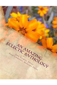 An Amazing Eclectic Anthology